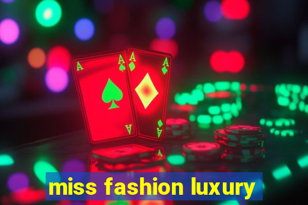 miss fashion luxury